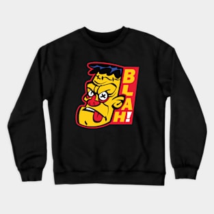 BLAH! Crewneck Sweatshirt